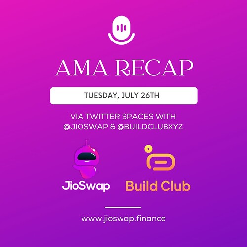 BuildClub X JioSwap Twitter Spaces AMA Recap. by jioswap.finance Jul